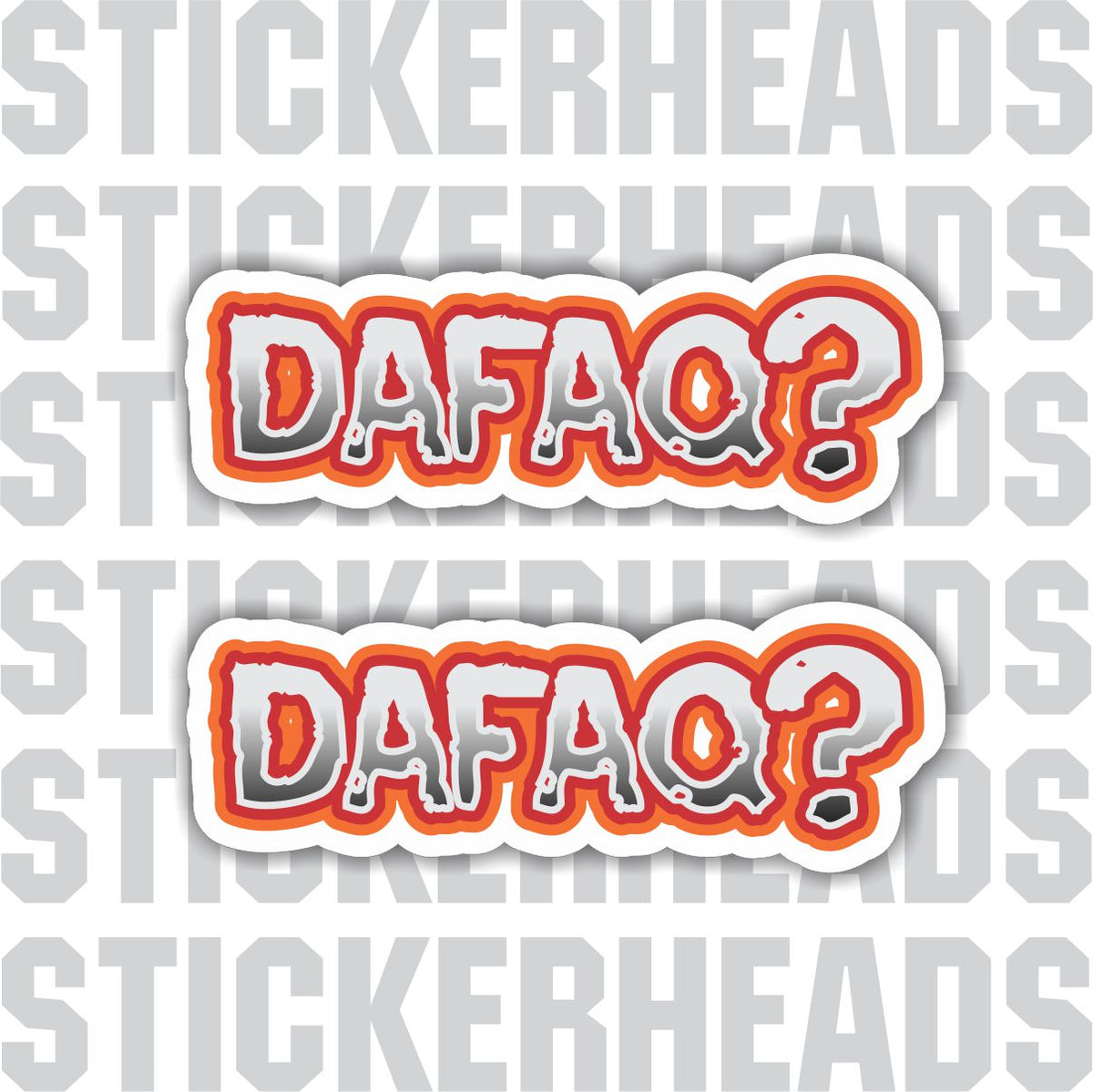 DAFAQ? - Funny Sticker – Stickerheads Stickers