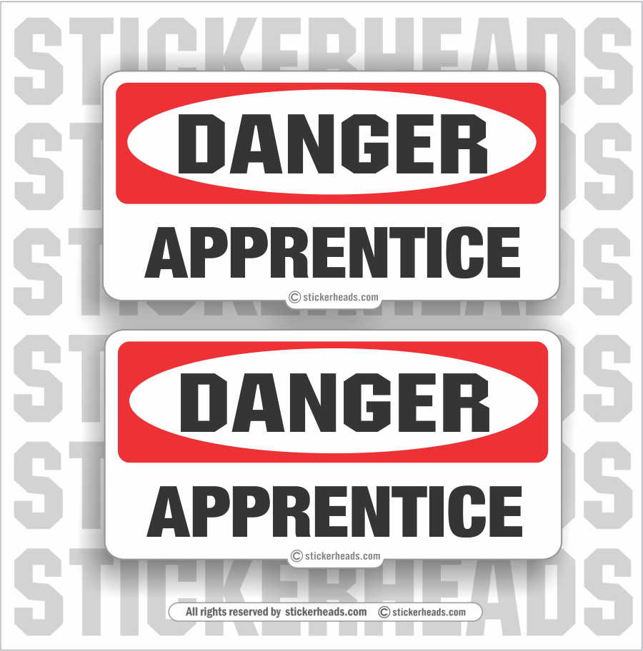 Apprentice Sticker DANGER APPRENTICE - work union misc Funny Sticker – Stickerheads Stickers