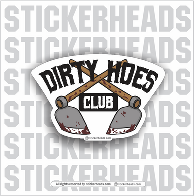 DIRTY HOES CLUB - Laborer - Sticker