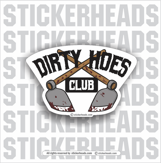 DIRTY HOES CLUB - Laborer - Sticker