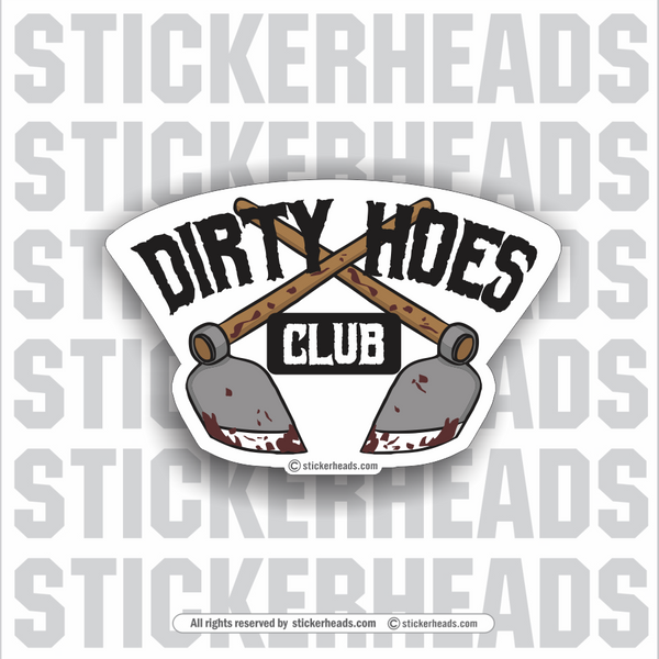 DIRTY HOES CLUB - Laborer - Sticker