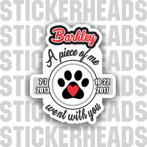 Dog Memory - Your name and dates -  In Memory Of Sticker