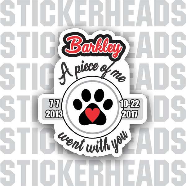 Dog Memory - Your name and dates -  In Memory Of Sticker
