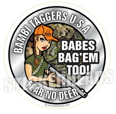 Bambi Taggers Fear No Dear  Sexy Chick - Hunting Hunt Sticker