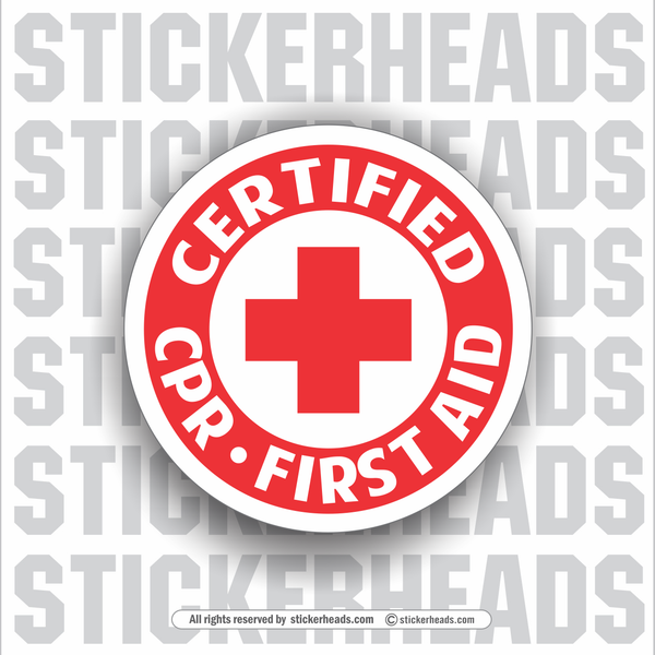 Certified CPR First Aid - REDCROSS  -  Funny Work Sticker