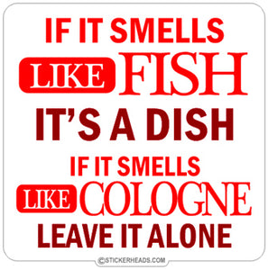 If It Smells Like Fish It's A Dish  - Funny Sticker