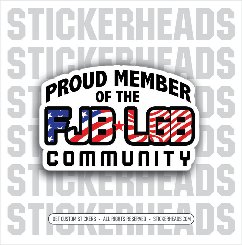 FJB - LGB - COMMUNITY  -  Anti FUCK JOE Biden LETS GO BRANDON Political Funny Sticker