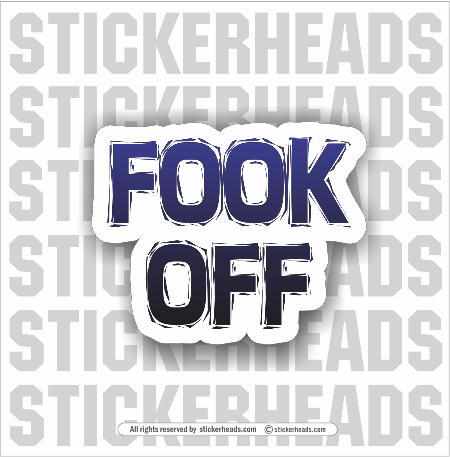 FOOK OFF - Work Union Misc Funny Sticker