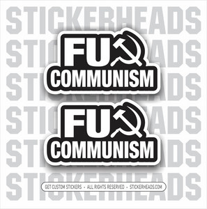 FUCK  Commies Communism  - Work Union Misc Funny Sticker