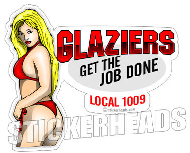 Get the JOB DONE  custom text  Sexy  - Glaziers Stickers