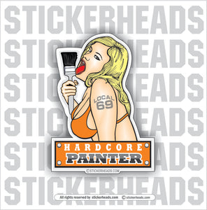 Hardcore Sexy Chick  - Painter Painters Sticker