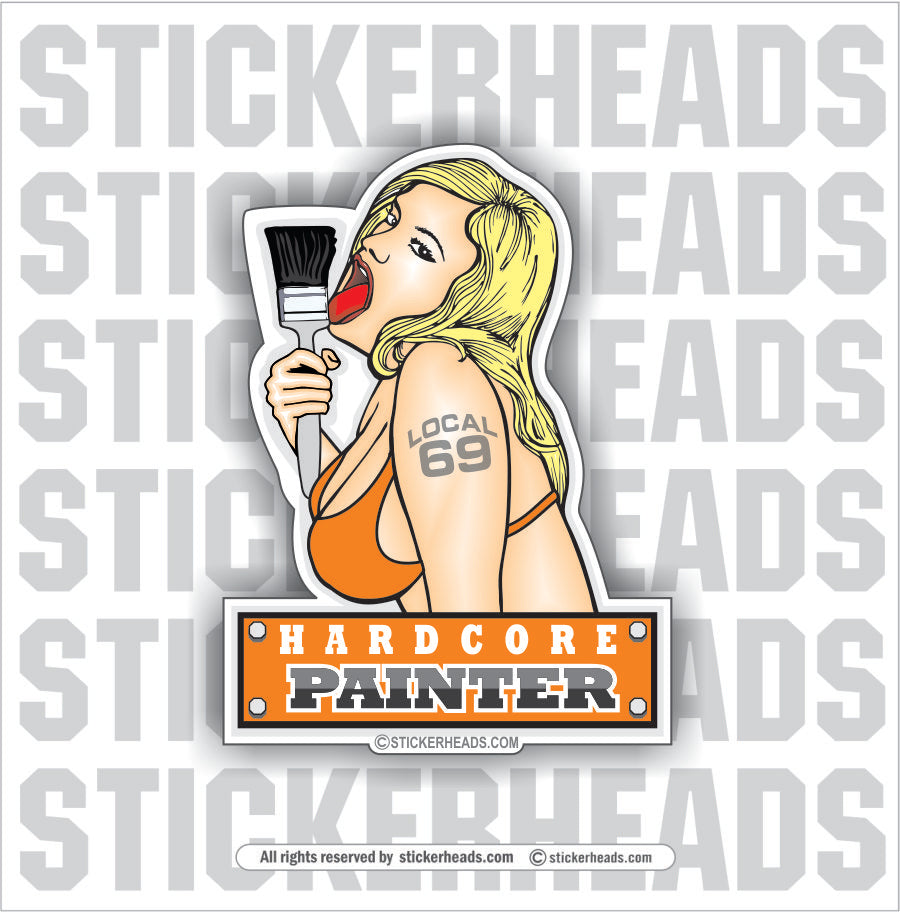 Hardcore Sexy Chick - Painter Painters Sticker – Stickerheads Stickers