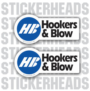 HOOKERS & BLOW VER2 -   - welding weld sticker
