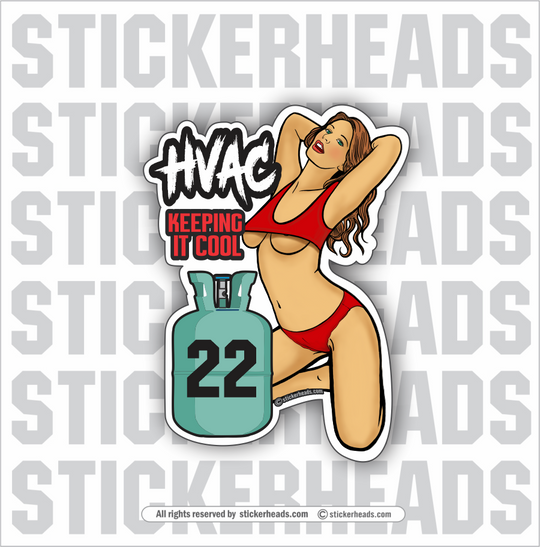 HVAC GIRL - KEEPING IT COOL - REFRIGERANT 22  -  HVAC Sticker