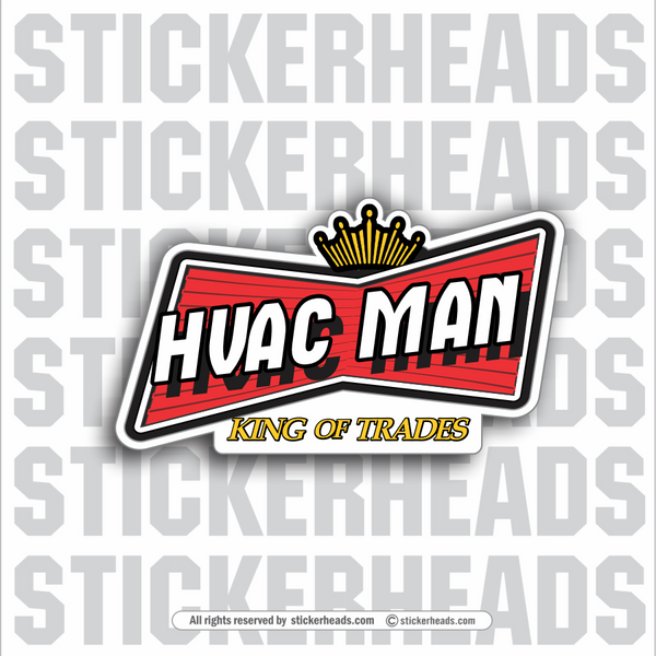 HVAC MAN King Of Trades BEER STYLE -  HVAC Sticker