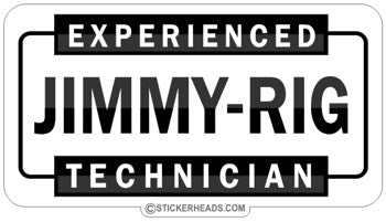 Jimmy Rig Technician - Work Job Sticker – Stickerheads Stickers