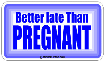 Late Pregnant - Attitude Sticker