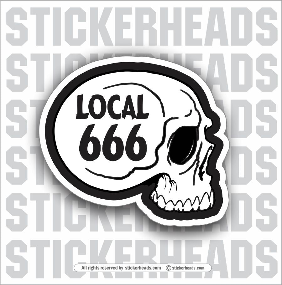 YOUR LOCAL SIDE SKULL -  Work Union Misc Funny Sticker