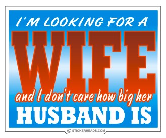 Looking For Wife How Big Husband Is  - Funny Sticker