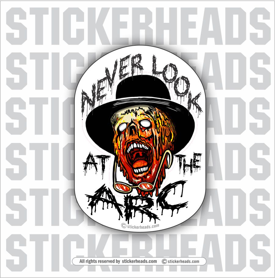 Never Look At The ARC - Melt Melting  -  Weld Welder Sticker