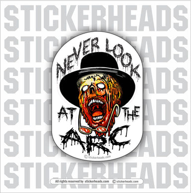 Never Look At The ARC - Melt Melting  -  Weld Welder Sticker