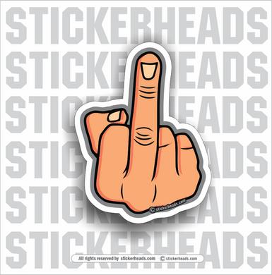 FLIP OFF FINGER - MIDDLE FINGER - FUCK YOU - Work Union Misc Funny Sticker