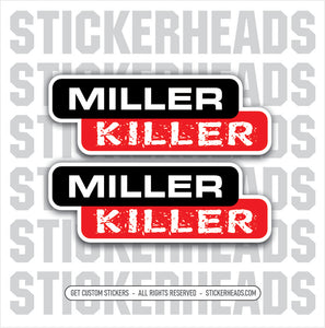 MILLER KILLER - Welder Welding Sticker