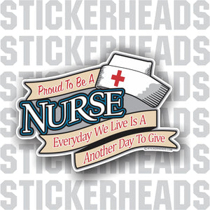 Proud to be a Nurse - Nursing Nurse RN - Occupation Sticker