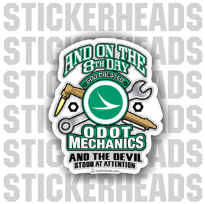 8th Day God Created ODOT Mechanics -  Ohio  -  Sticker