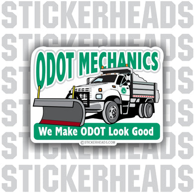 Odot Mechanics - We Make ODOT Look Good   Ohio  - Sticker