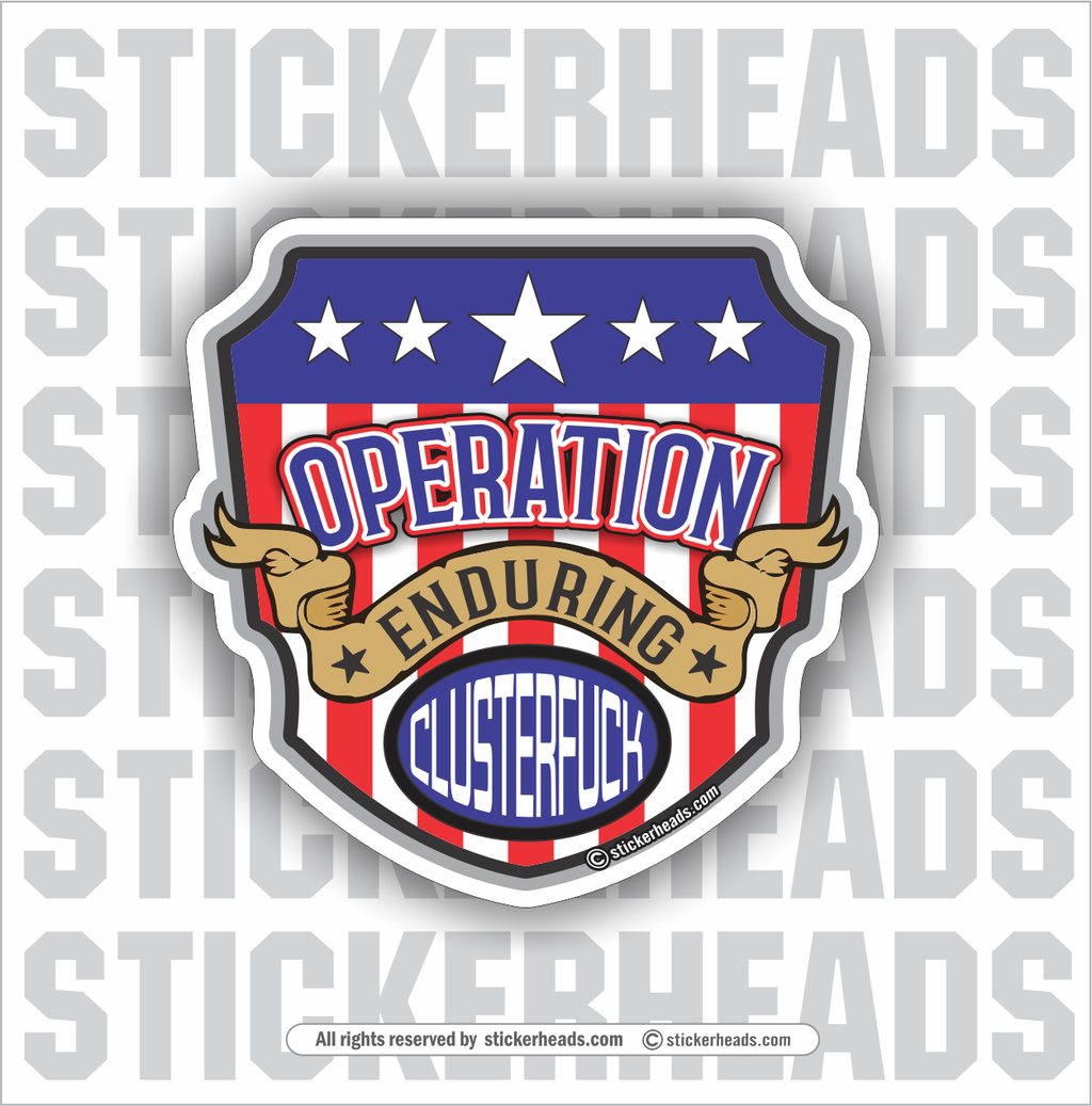 Operation Enduring ClusterFuck Cluster Fuck  -  Funny Work Sticker