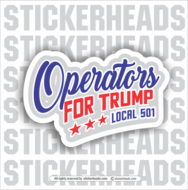 Operators For Trump ( Your Local )  - Crane Operator Sticker