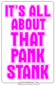 Pank Stank -  Funny Sticker