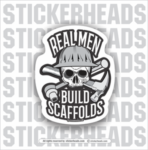 Real Men Build Scaffolds - Sticker Scaffolder Scaffolding Scaffold skull