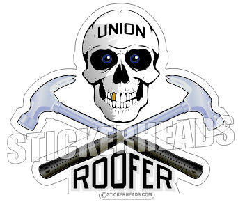 Union Roofer Skull Crossed Hammers - Roofer Roofers Roofing  -  Sticker