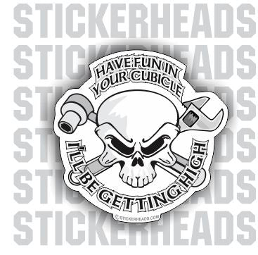 Have Fun in Your Cubicle  - Sticker Scaffolder Scaffolding Scaffold