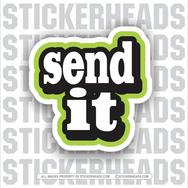 Send It  - Work Union Misc Funny Sticker
