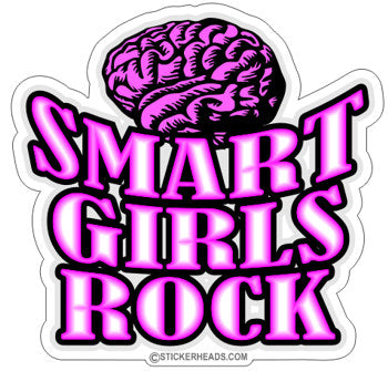 Smart Girls Rock - Funny Sticker
