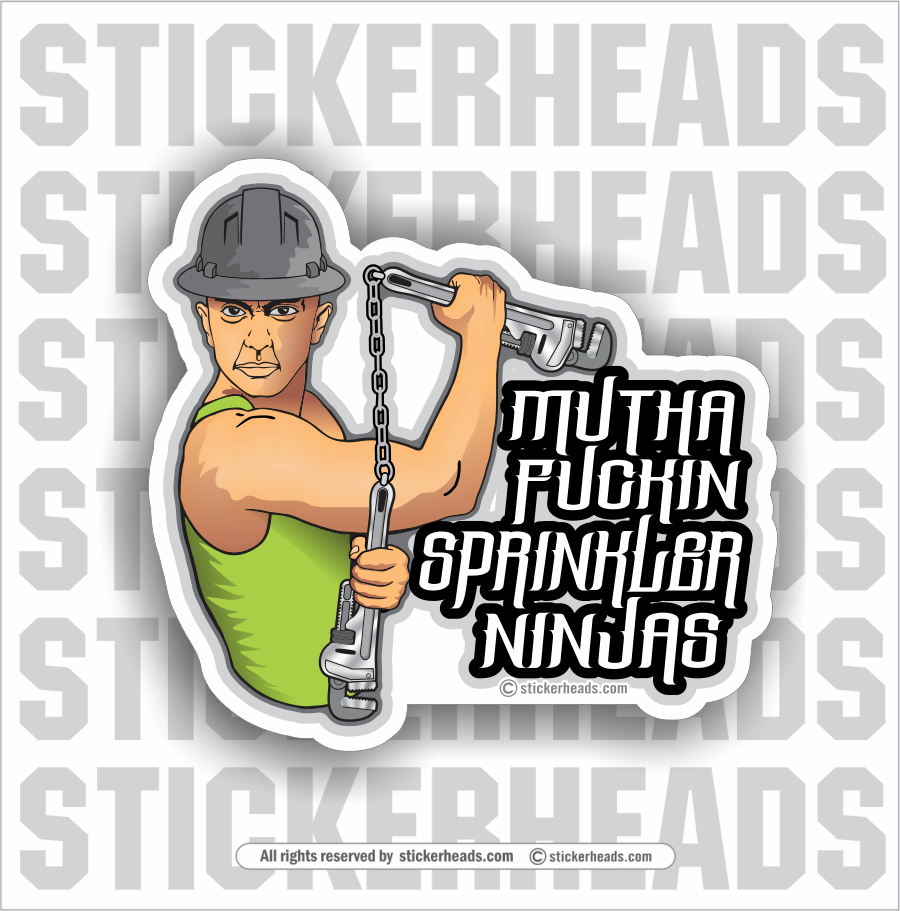 Mutha Fuckin Sprinkler Ninjas - Sprinkler Fitter  Sprinklerfitter fitter  - Sticker