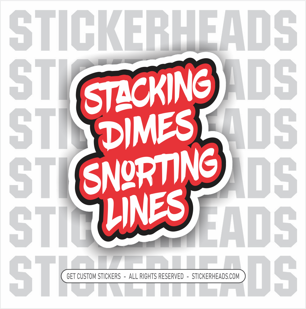 STACKING DIMES SNORTING LINES - union work misc funny - WELDING WELDING Sticker