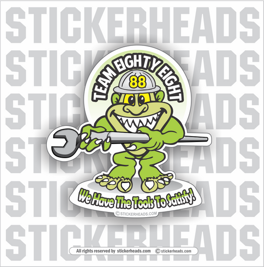 Team 88 Green Monster - Tools to Satisfy   -  Incentives Sticker