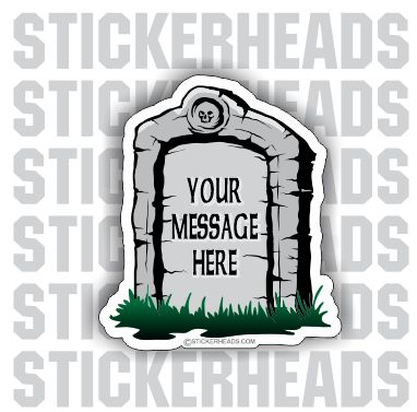 Head Stone ( Custom Text )  - Funny Sticker