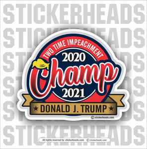 2 Time Impeachment Champ - Trump  -  Funny Sticker