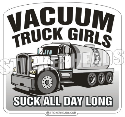 Vacuum Truck Girls - Suck All Day Long - Hydro Blaster Blasting  Sticker
