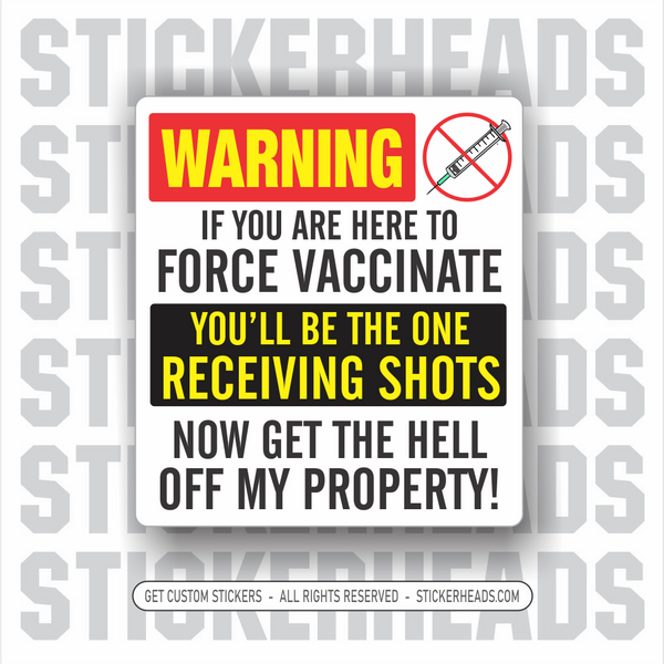 WARNING NO FORCED VACCINE -  NO Covid VACCINE Work Sticker