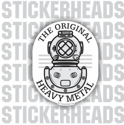 The Original Heavy Metal - Diver helmet - Commercial Diver Sticker