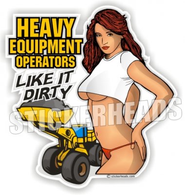 Like It Dirty - Dozer -  Heavy Equipment - Crane Operator Sticker