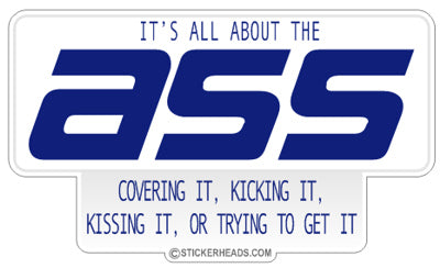 All About The Ass   - Attitude Sticker