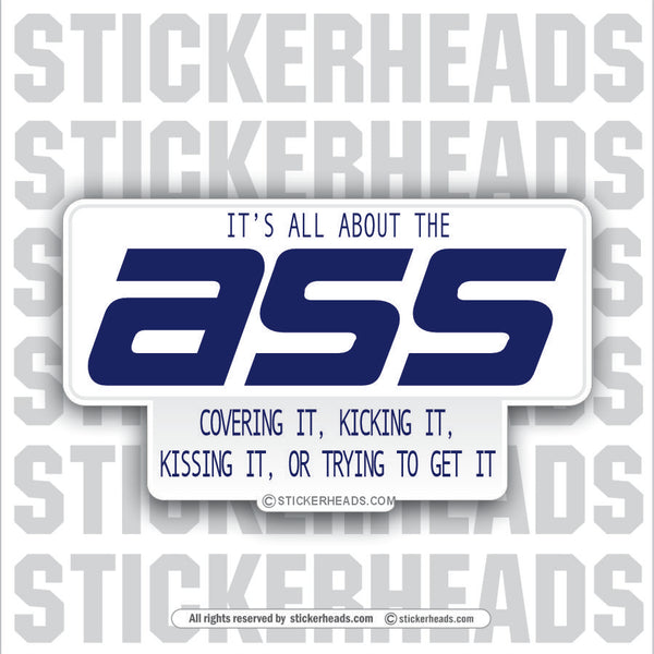 All About The Ass   - Attitude Sticker