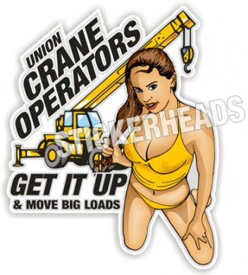 Crane Operator - Get It UP - Sexy Chick - Crane Operator Sticker